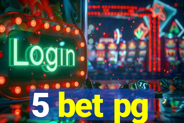 5 bet pg